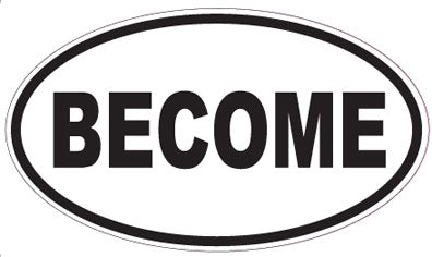 BECOME - Oval Sticker