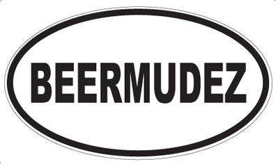 BEERMUDEZ - Oval Magnet
