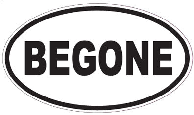 BEGONE - Oval Sticker