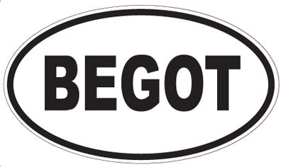 BEGOT - Oval Sticker