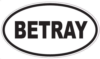 BETRAY - Oval Sticker