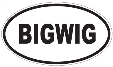 BIGWIG - Oval Sticker