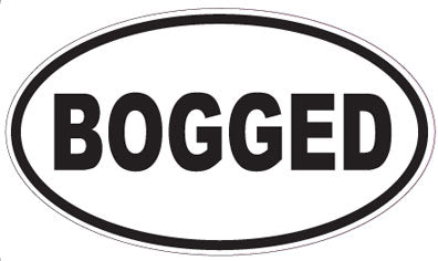 BOGGED - Oval Sticker