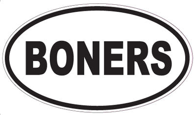 BONERS - Oval Sticker