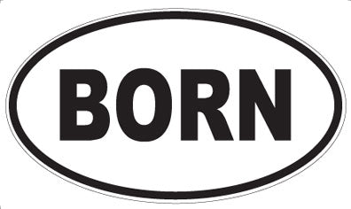 BORN - Oval Magnet