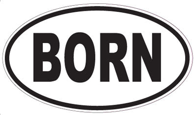 BORN - Oval Sticker