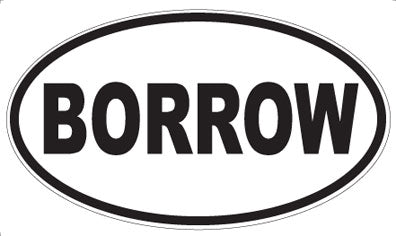 BORROW - Oval Magnet