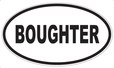 BOUGHTER - Oval Magnet