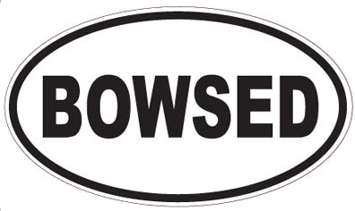 BOWSED - Oval Sticker