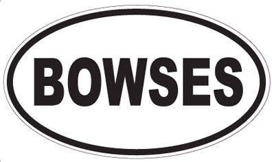 BOWSES - Oval Sticker