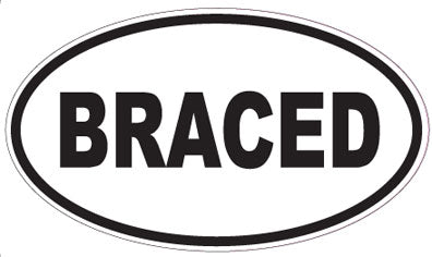 BRACED - Oval Sticker