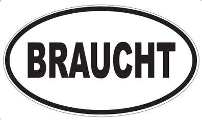 BRAUCHT - Oval Magnet