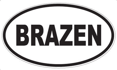 BRAZEN - Oval Magnet