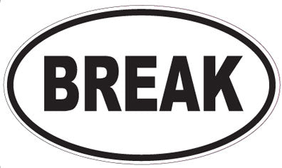 BREAK - Oval Magnet