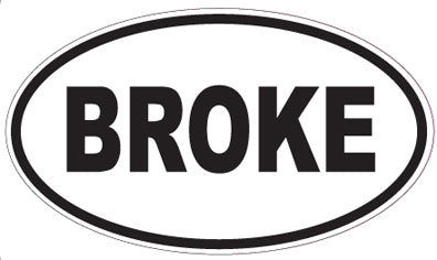 BROKE - Oval Magnet