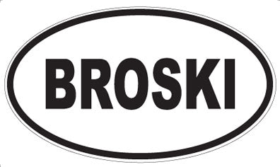 BROSKI - Oval Magnet