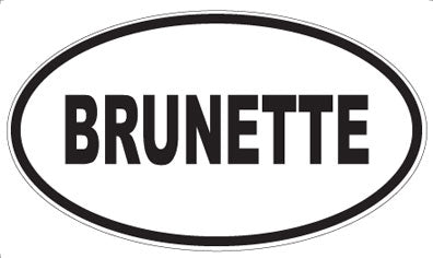 BRUNETTE - Oval Magnet