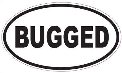 BUGGED - Oval Sticker