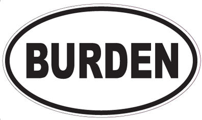 BURDEN - Oval Sticker