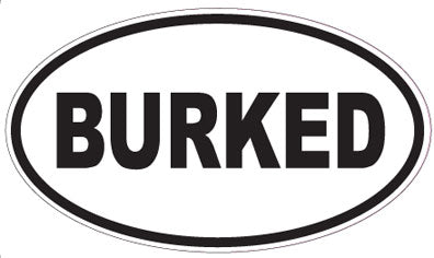 BURKED - Oval Sticker