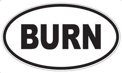 BURN - Oval Magnet