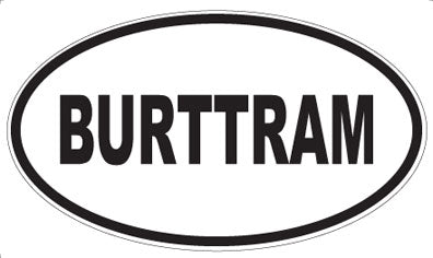 BURTTRAM - Oval Magnet