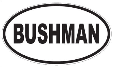 BUSHMAN - Oval Magnet