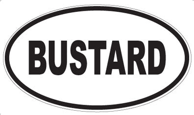 BUSTARD - Oval Magnet