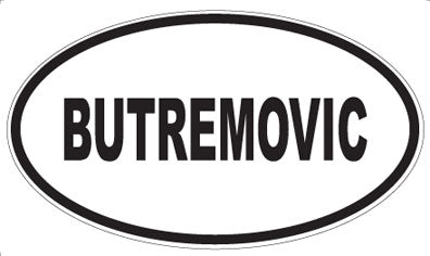 BUTREMOVIC - Oval Magnet