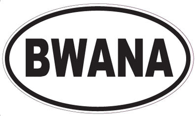 BWANA - Oval Magnet