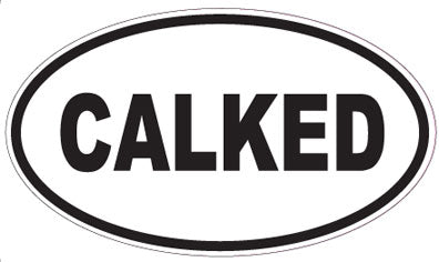 CALKED - Oval Sticker