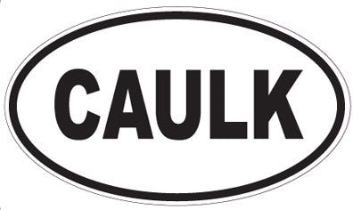 CAULK - Oval Sticker