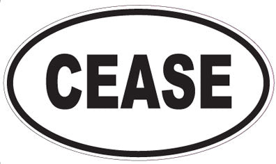 CEASE - Oval Sticker