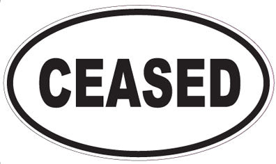 CEASED - Oval Sticker