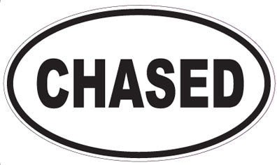 CHASED - Oval Sticker