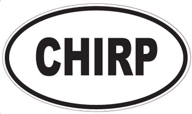 CHIRP - Oval Sticker