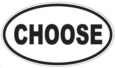 CHOOSE - Oval Sticker