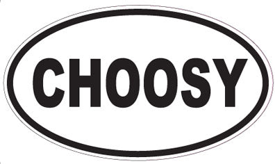 CHOOSY - Oval Sticker