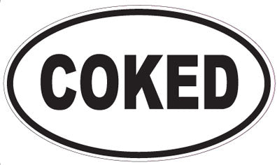 COKED - Oval Magnet