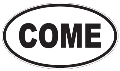 COME - Oval Magnet