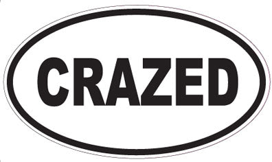 CRAZED - Oval Sticker