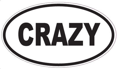 CRAZY - Oval Magnet