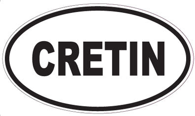 CRETIN - Oval Sticker