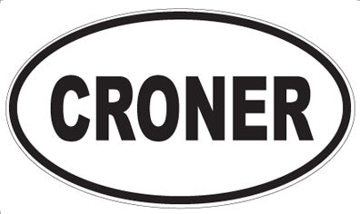 CRONER - Oval Magnet