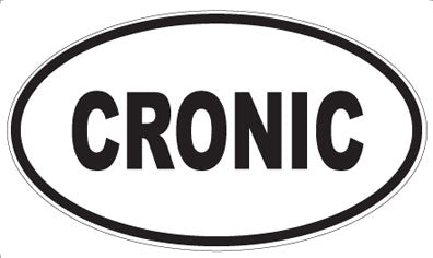 CRONIC - Oval Magnet
