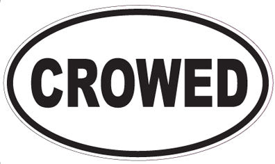 CROWED - Oval Sticker