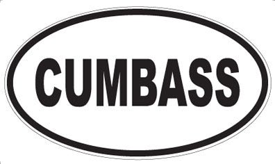 CUMBASS - Oval Sticker