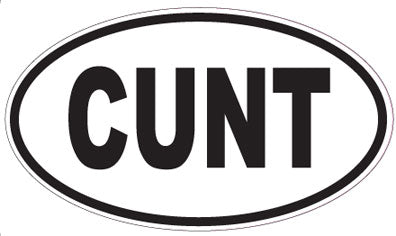 CUNT - Oval Sticker