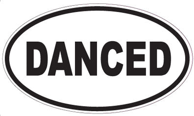 DANCED - Oval Sticker