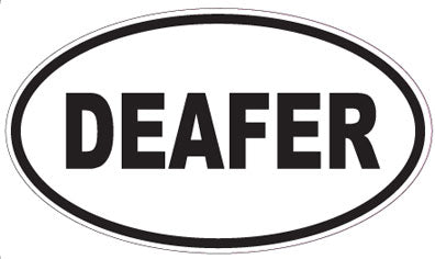 DEAFER - Oval Sticker